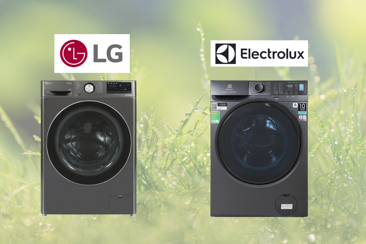 Nên chọn máy giặt LG hay Electrolux